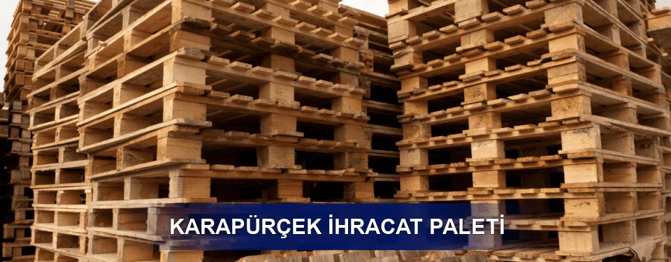 Karapürçek ISPM 15 Seçimi
